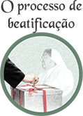 O processo de Beatificação